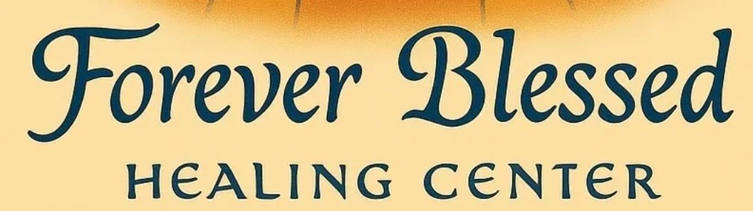 Forever Blessed Healing Center