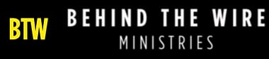 Behind the Wire Ministries